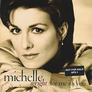 Michelle Wright/For Me It's You